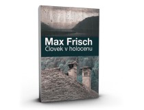 FRISCH MAX-ČLOVEK V HOLOCENU